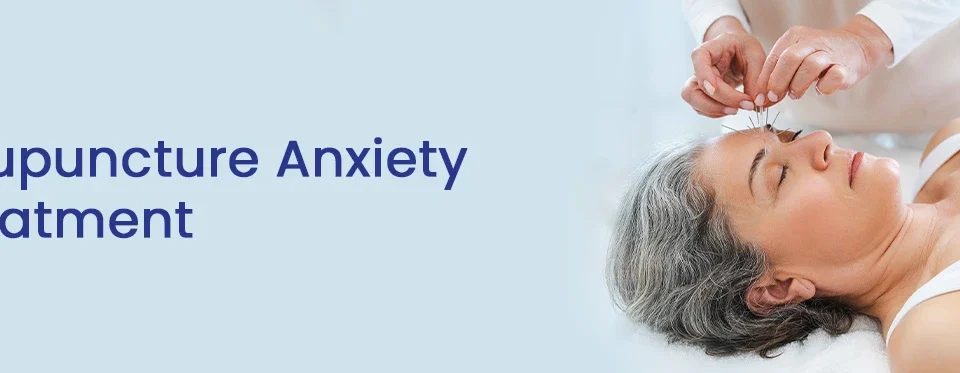 Acupuncture Anxiety Treatment